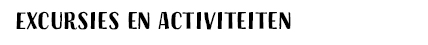 Excursies en activiteiten