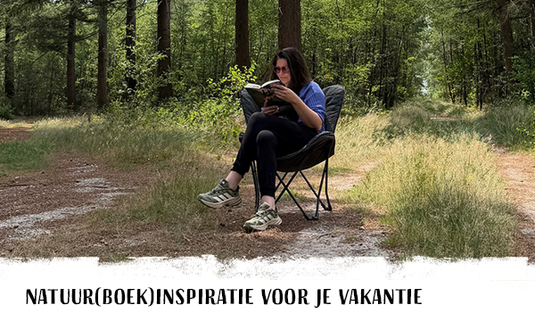 Natuur(boek)inspiratie voor je vakantie